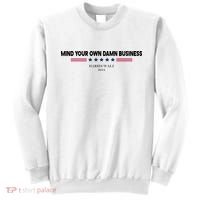 Harris Walz Mind Your Own Damn Business Election Sweatshirt thumb 0
