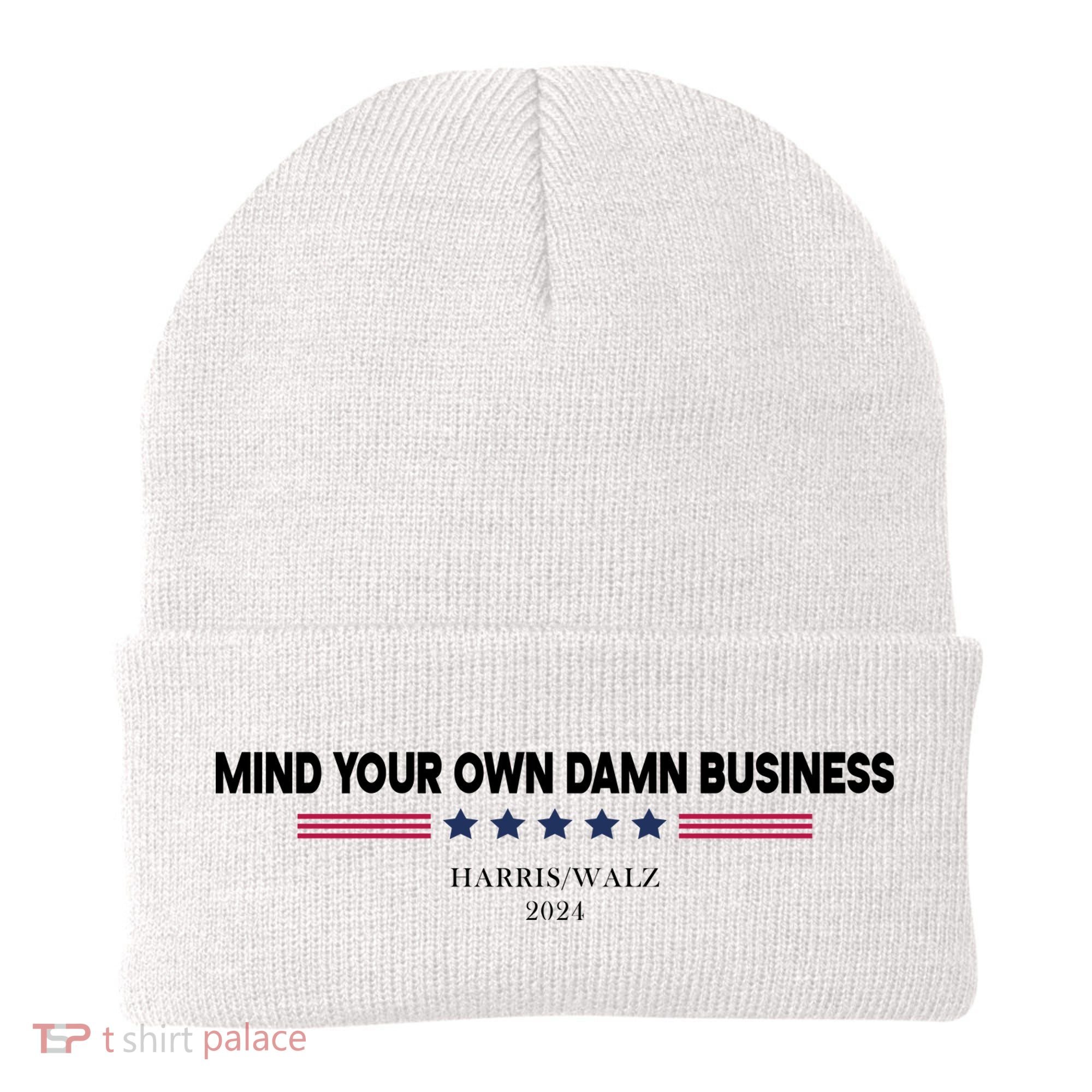 Harris Walz Mind Your Own Damn Business Election Beanie