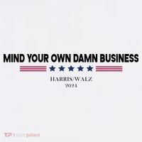 Harris Walz Mind Your Own Damn Business Election Women's Hoodie thumb 2