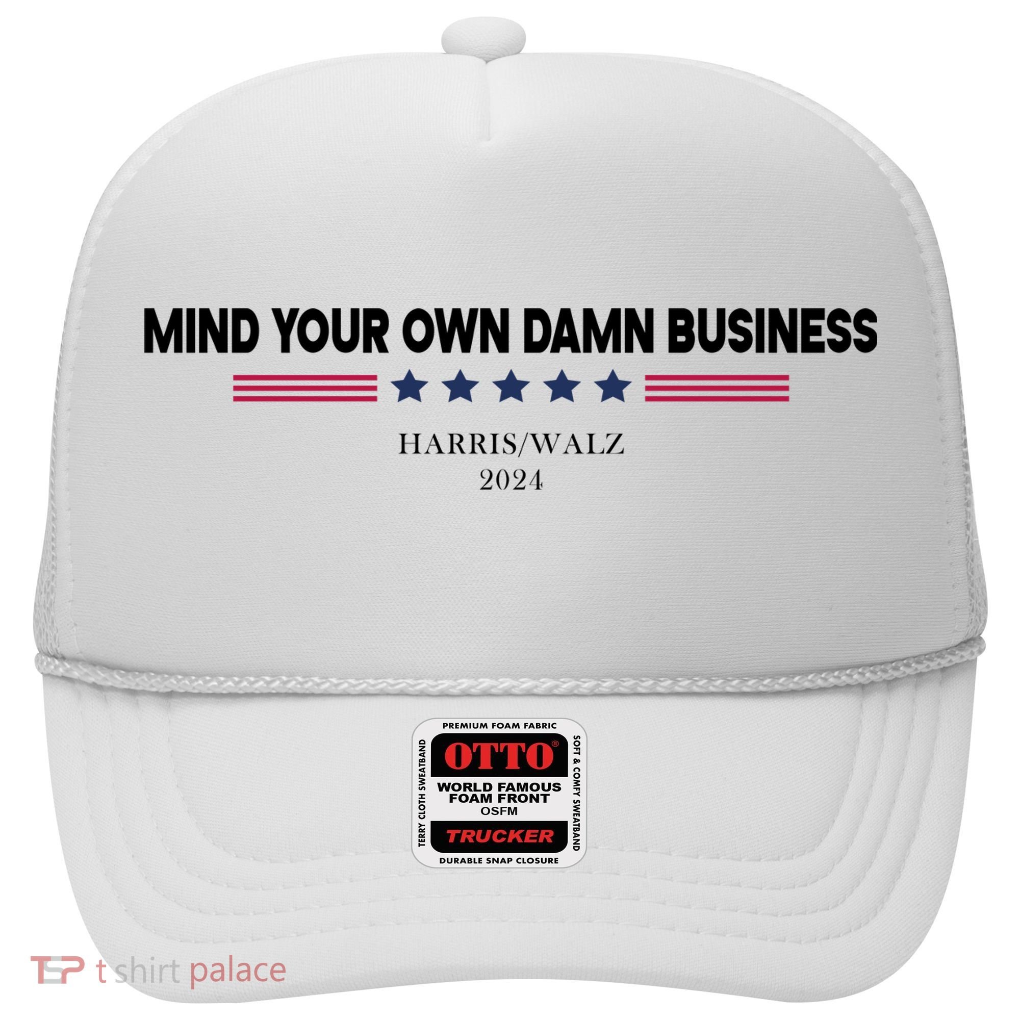Harris Walz Mind Your Own Damn Business Election Hat