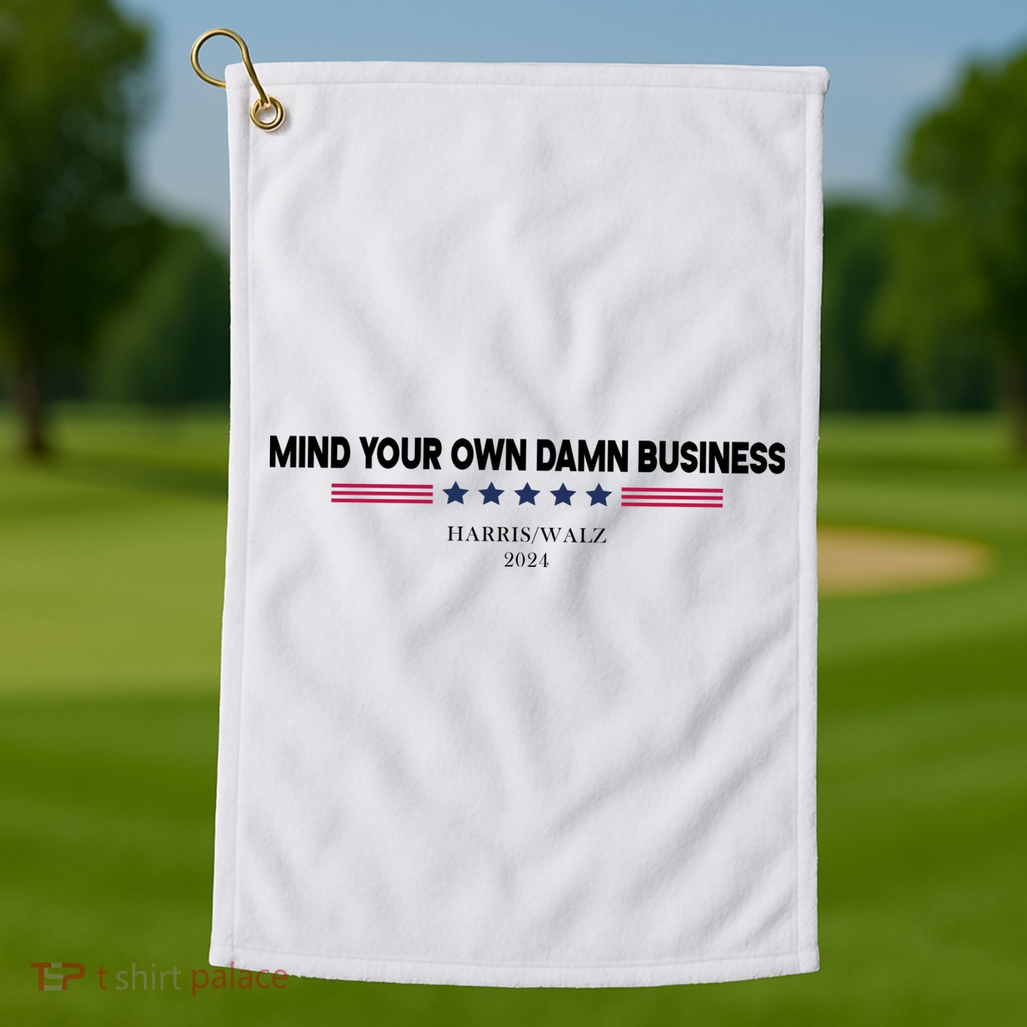 Harris Walz Mind Your Own Damn Business Election Golf Towel