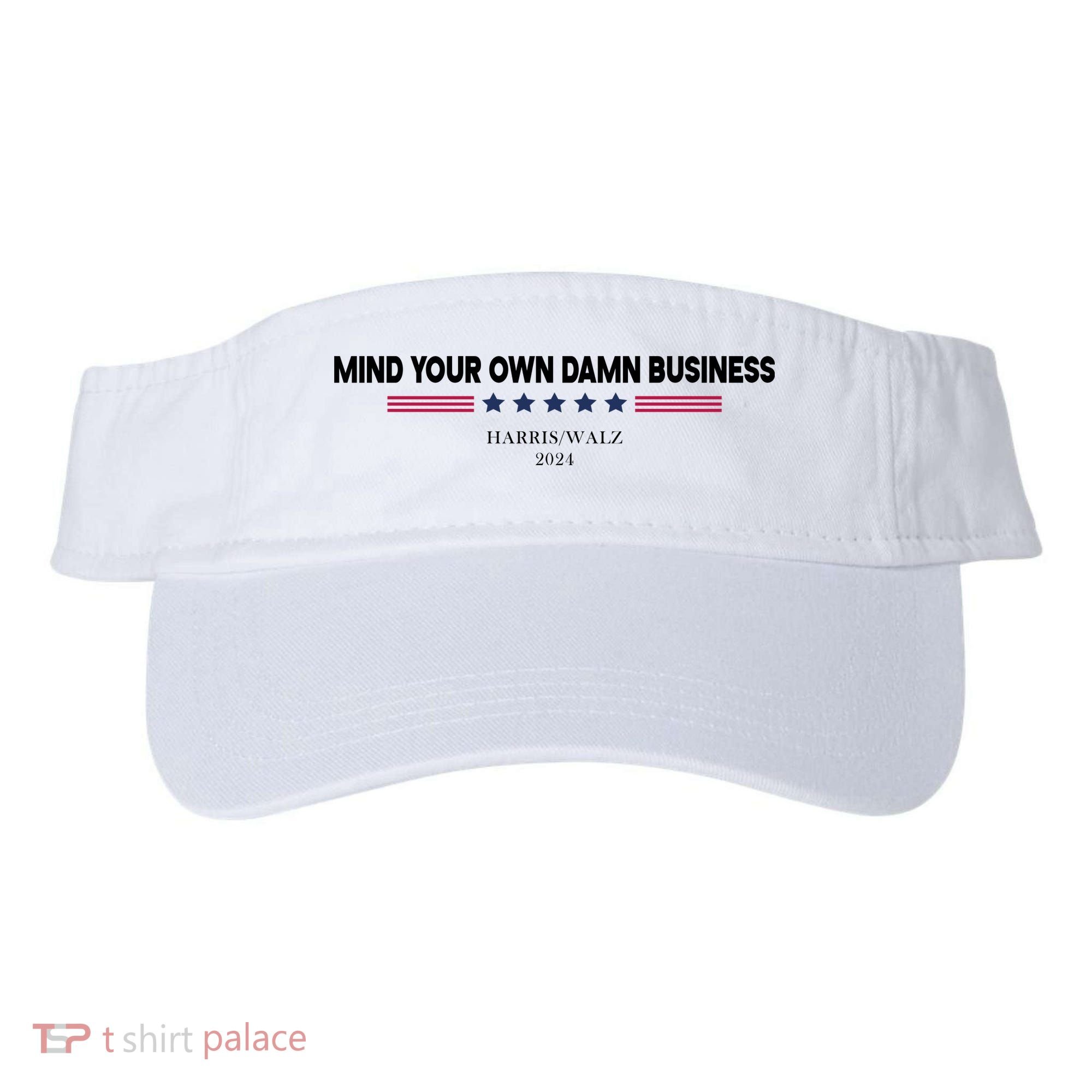 Harris Walz Mind Your Own Damn Business Election Visor