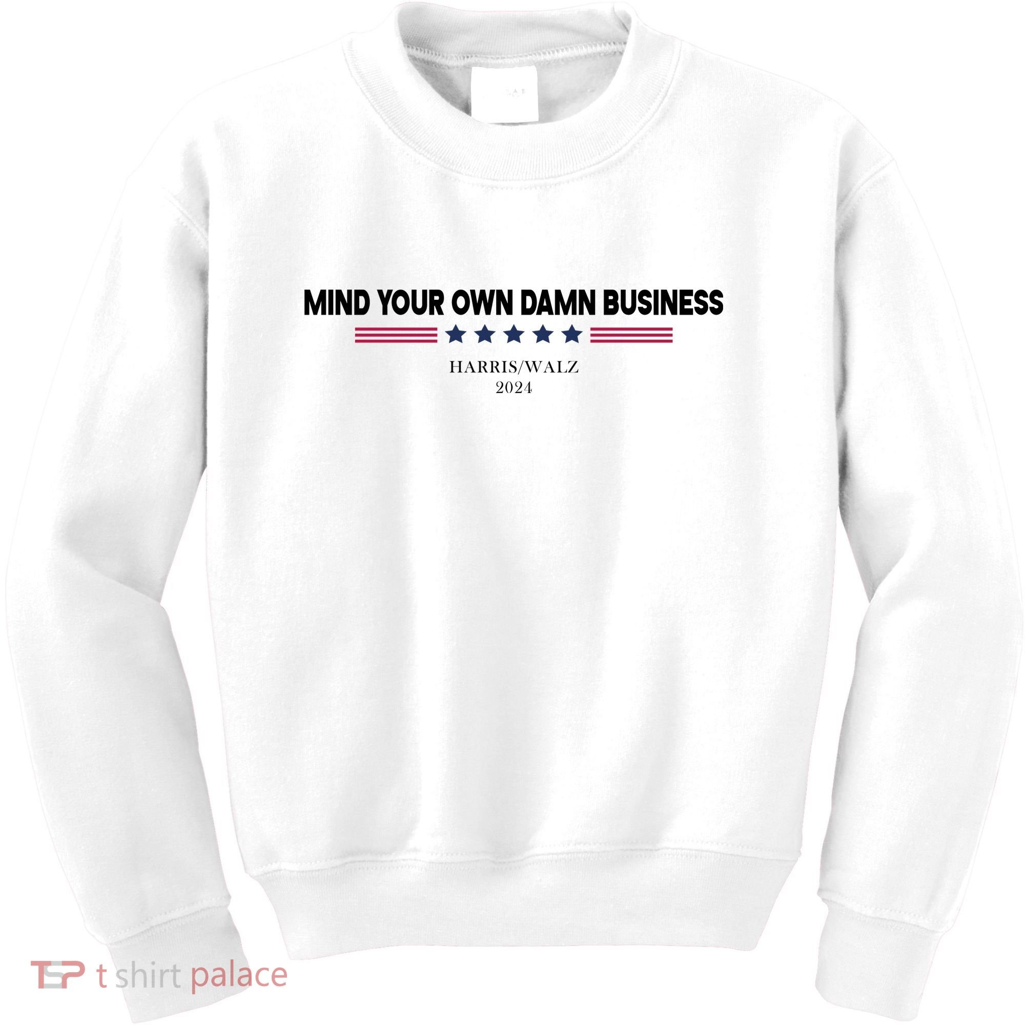Harris Walz Mind Your Own Damn Business Election Kids Sweatshirt