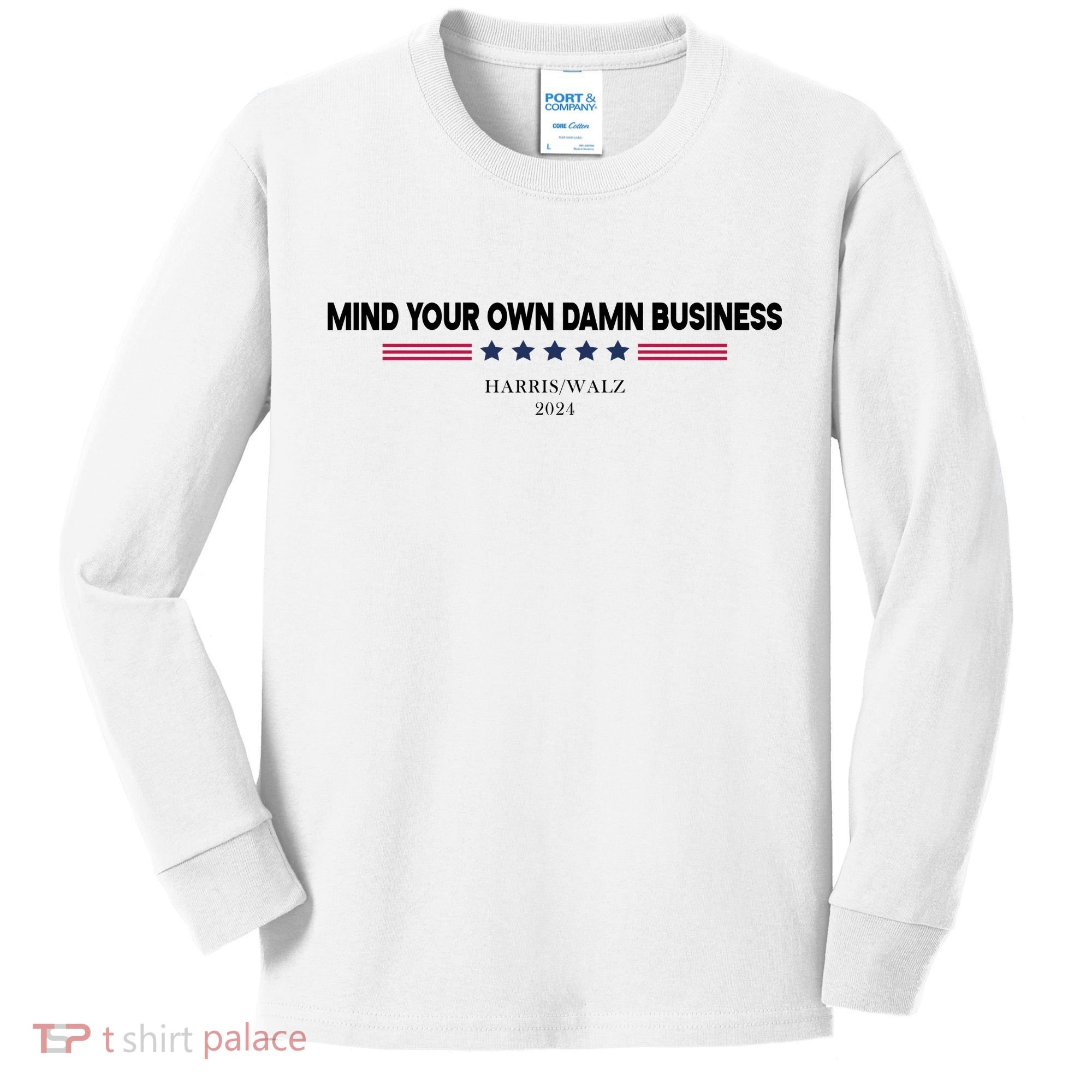 Harris Walz Mind Your Own Damn Business Election Kids Long Sleeve Shirt