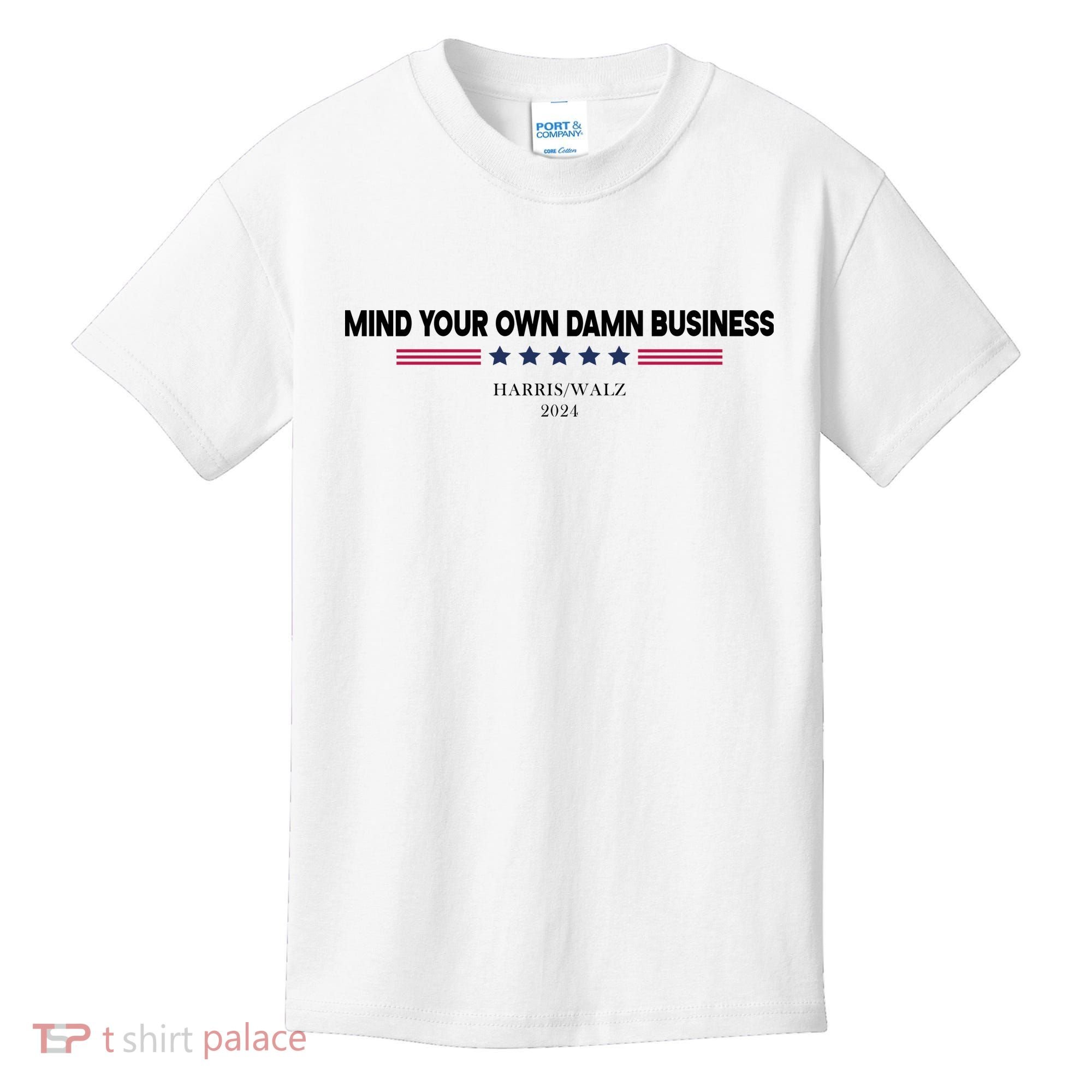 Harris Walz Mind Your Own Damn Business Election Kids T-Shirt