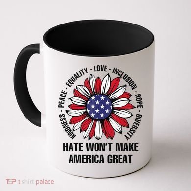 Hate WonT Make America Great Sunflower Kindness Peace Coffee Mug