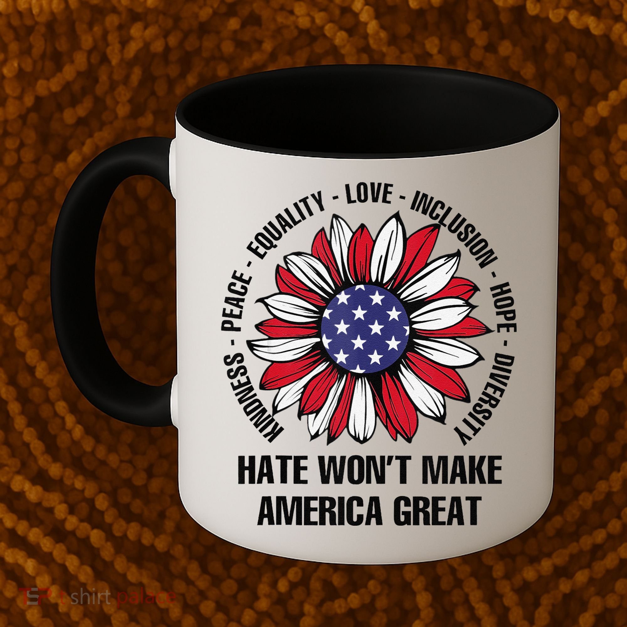 Hate WonT Make America Great Sunflower Kindness Peace Coffee Mug