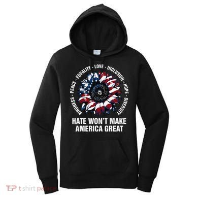 Hate WonT Make America Great Sunflower Kindness Peace Women's Hoodie