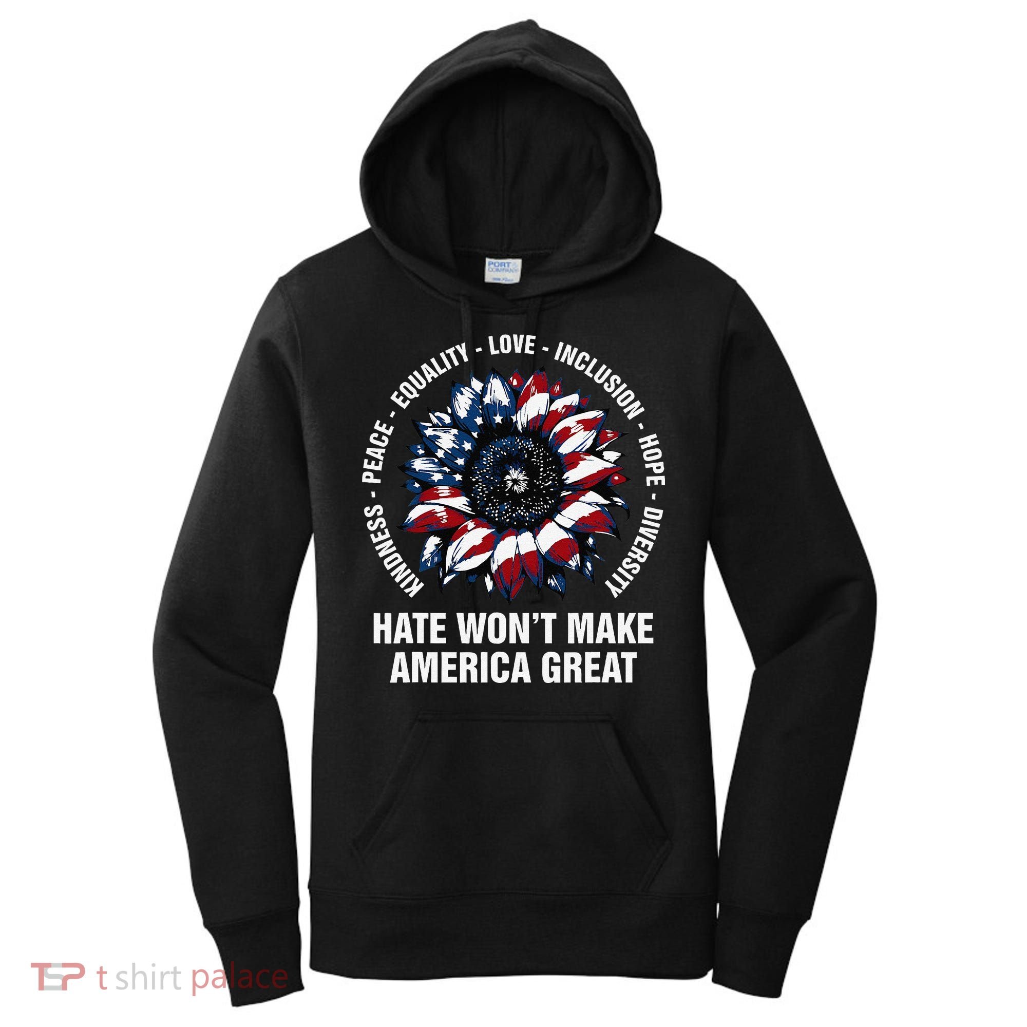 Hate WonT Make America Great Sunflower Kindness Peace Women's Hoodie