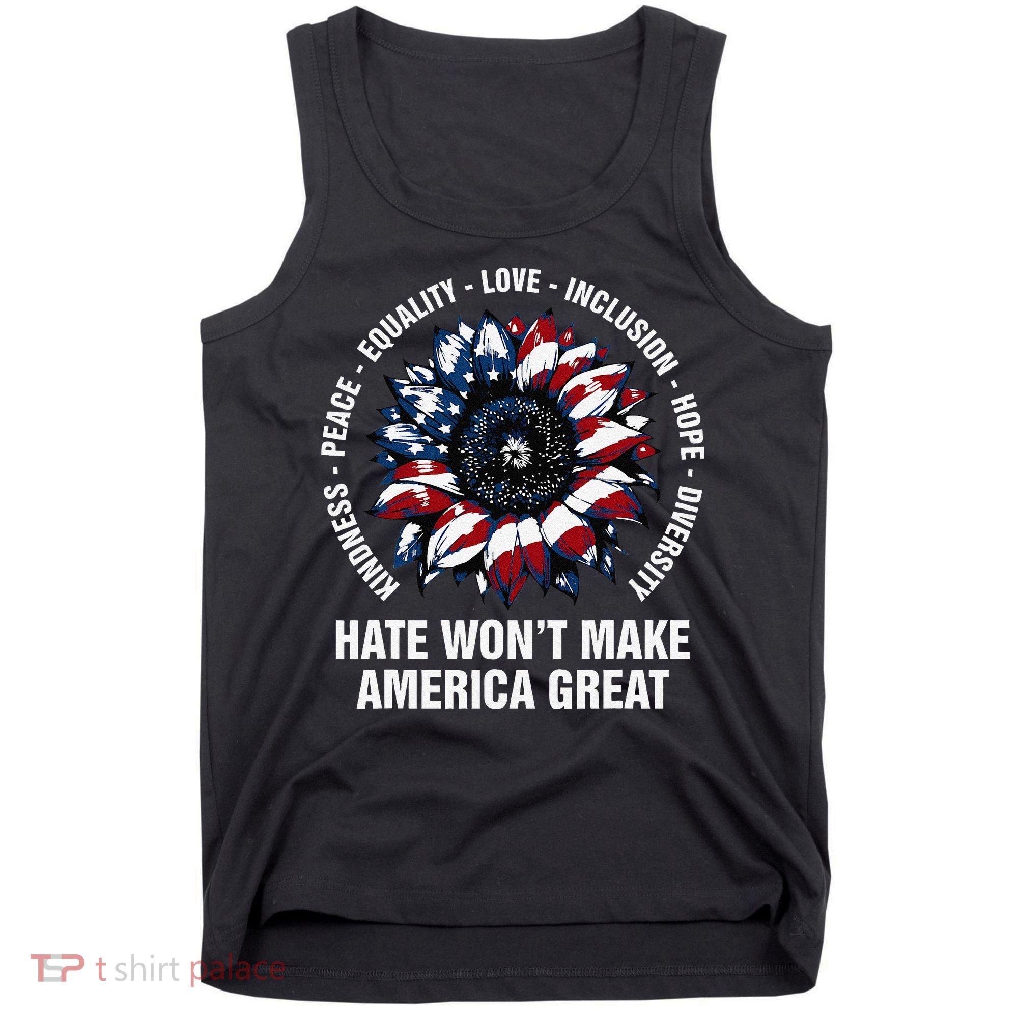 Hate WonT Make America Great Sunflower Kindness Peace Tank Top
