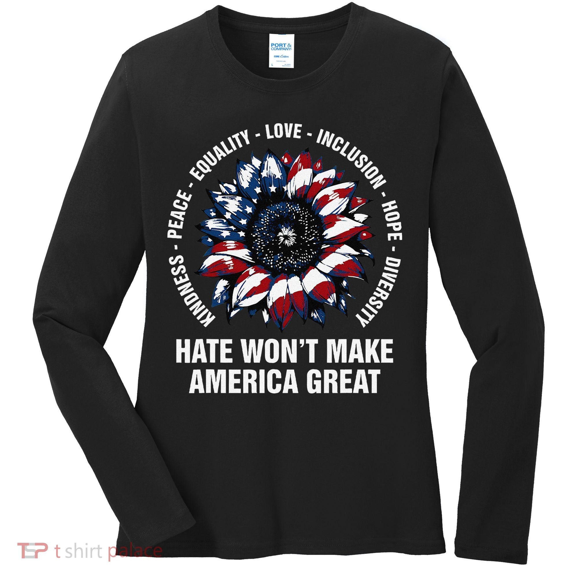 Hate WonT Make America Great Sunflower Kindness Peace Women's Long Sleeve Shirt