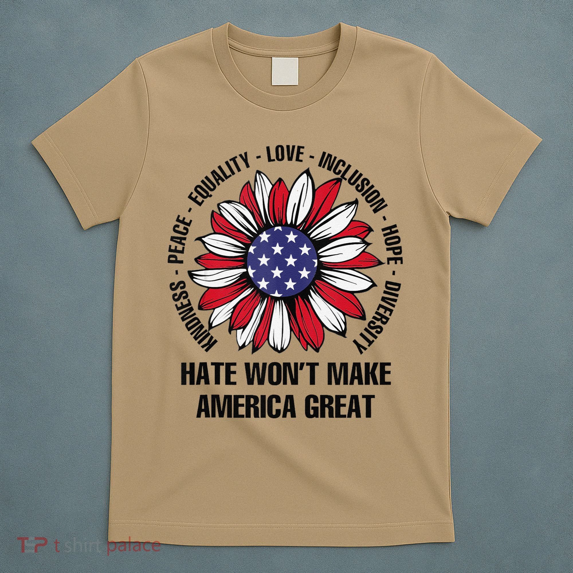 Hate WonT Make America Great Sunflower Kindness Peace T-Shirt
