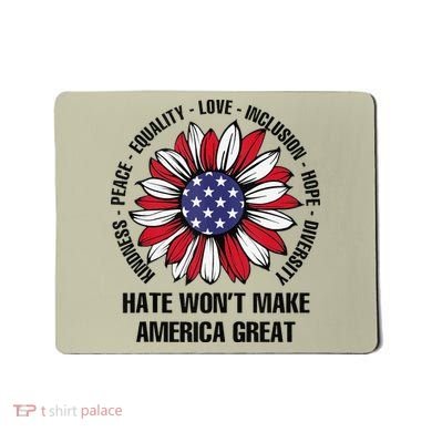 Hate WonT Make America Great Sunflower Kindness Peace Mousepad