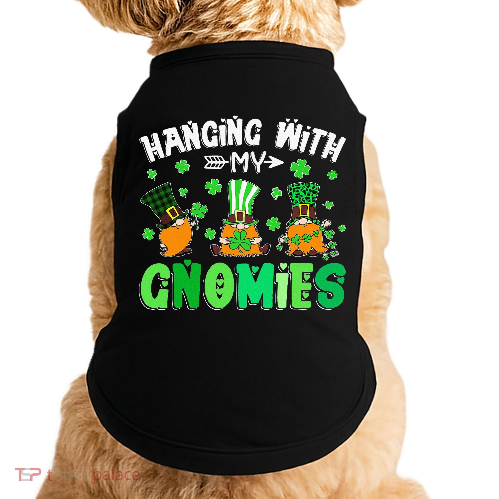 Hanging With My Gnomies Shamrock St Patrick's Day Irish Doggie Tank