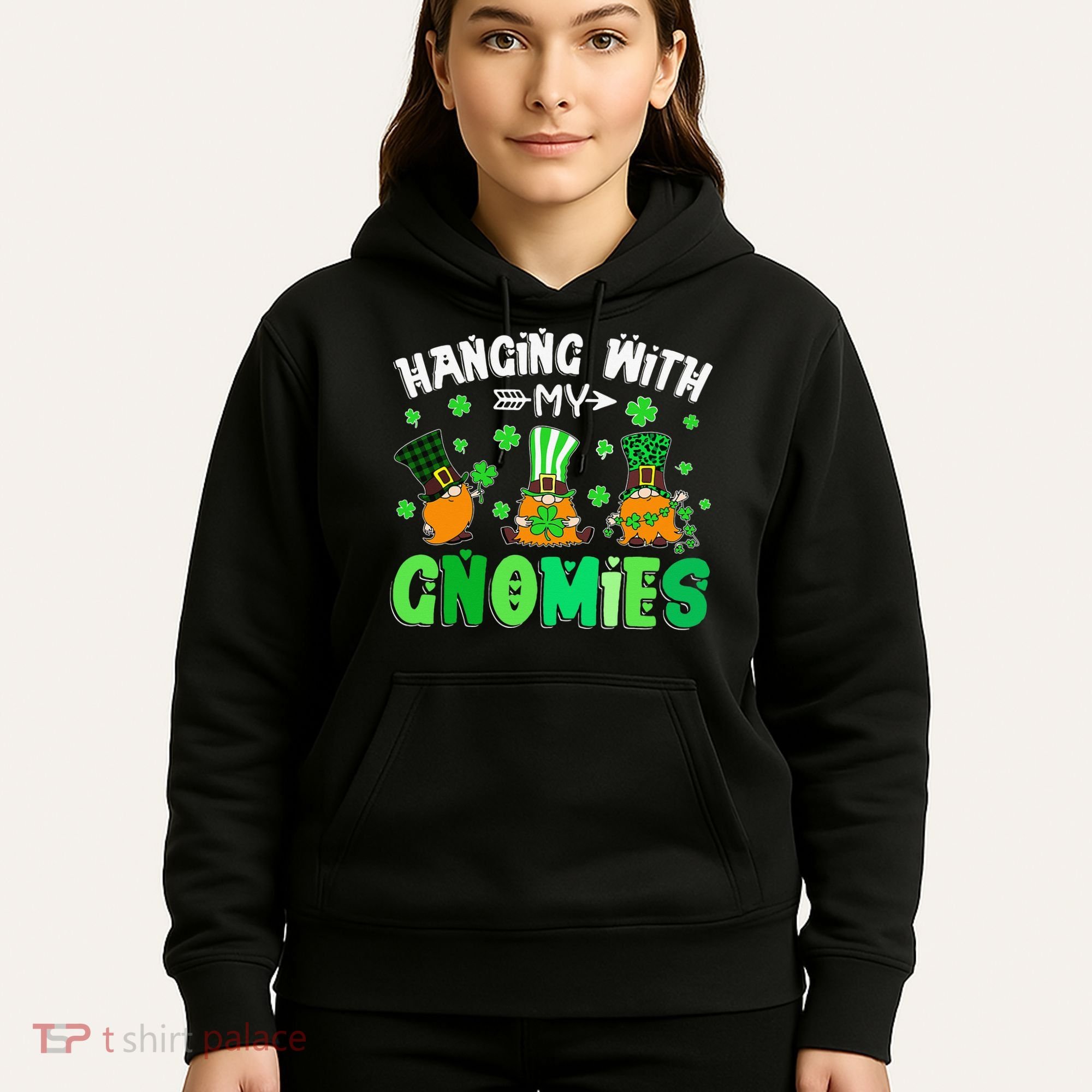 Hanging With My Gnomies Shamrock St Patrick's Day Irish Hoodie