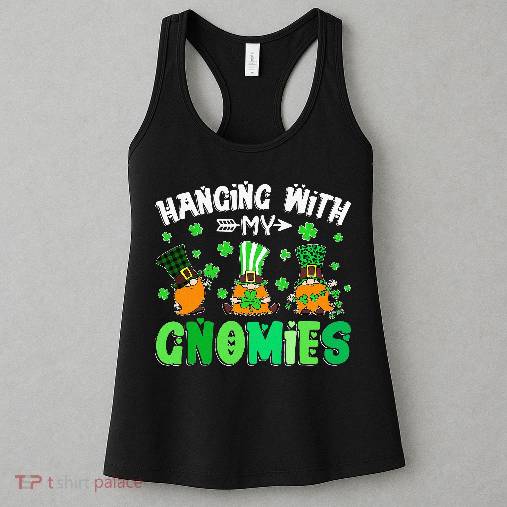 Hanging With My Gnomies Shamrock St Patrick's Day Irish Women's Tank Top