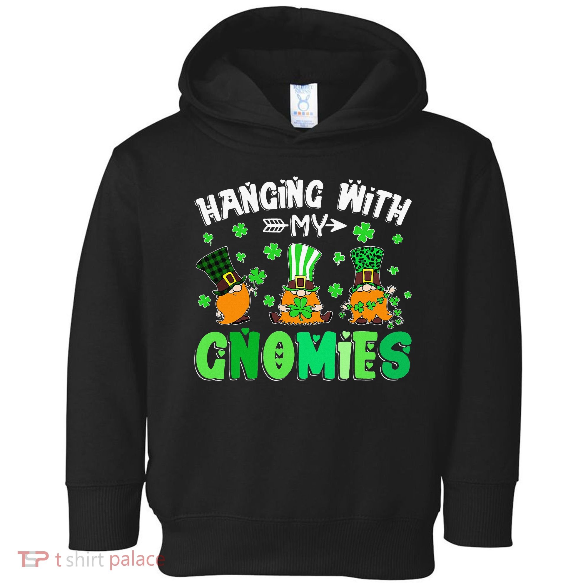Hanging With My Gnomies Shamrock St Patrick's Day Irish Toddler Hoodie