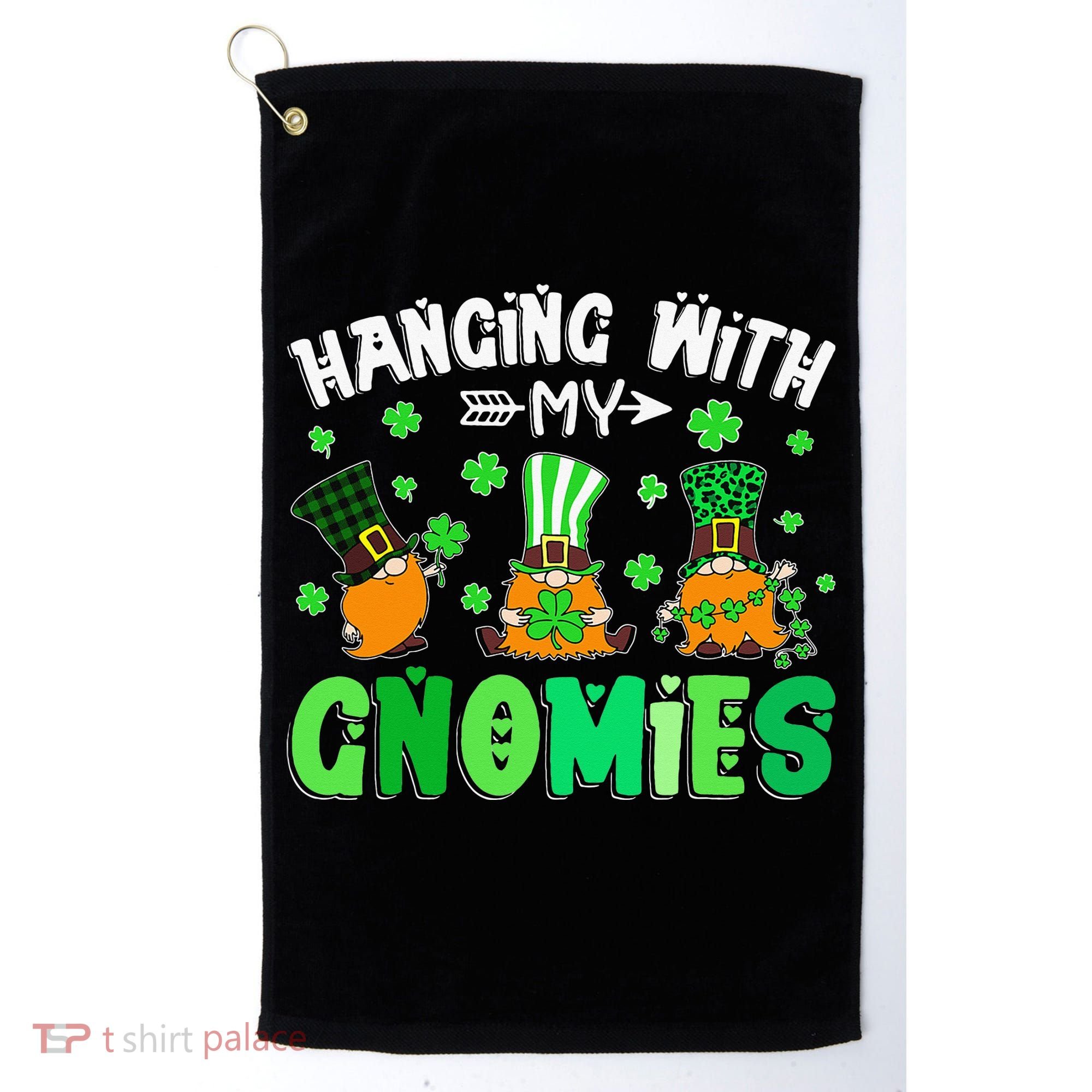 Hanging With My Gnomies Shamrock St Patrick's Day Irish Golf Towel