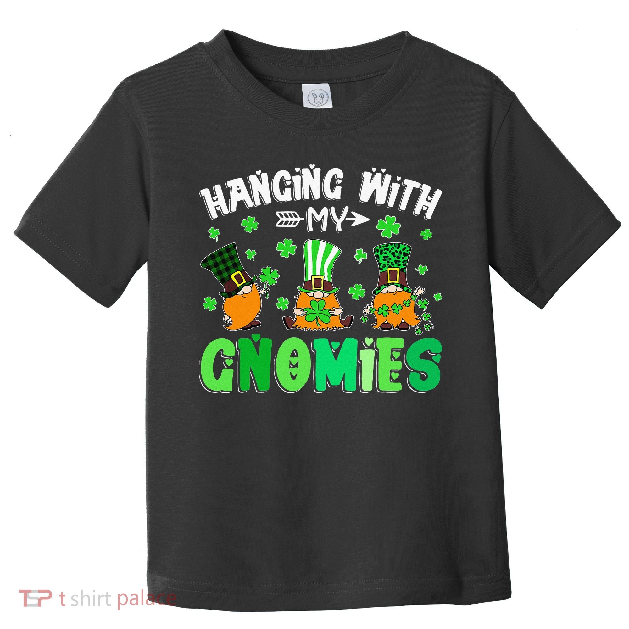 Hanging With My Gnomies Shamrock St Patrick's Day Irish Toddler T-Shirt