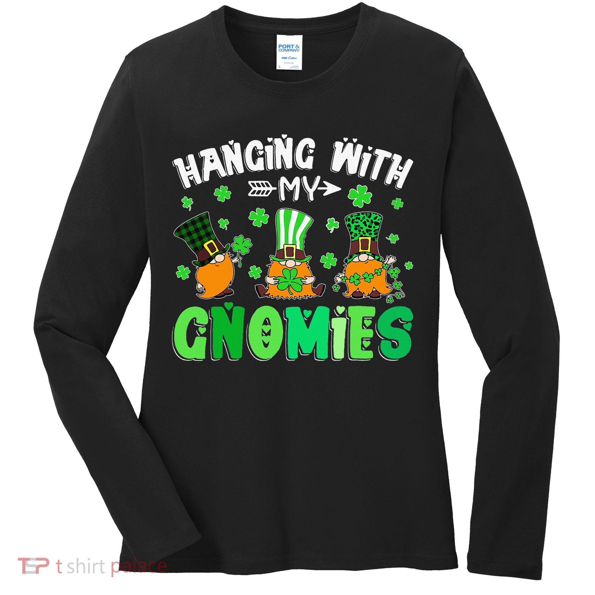 Hanging With My Gnomies Shamrock St Patrick's Day Irish Women's Long Sleeve Shirt