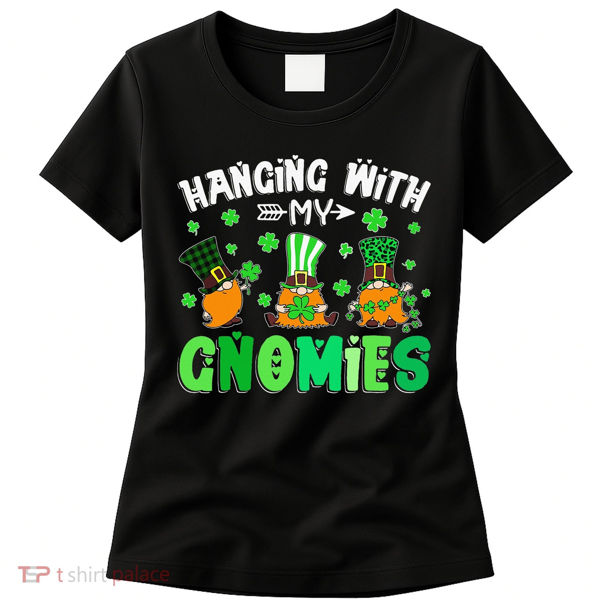 Hanging With My Gnomies Shamrock St Patrick's Day Irish Women's T-Shirt