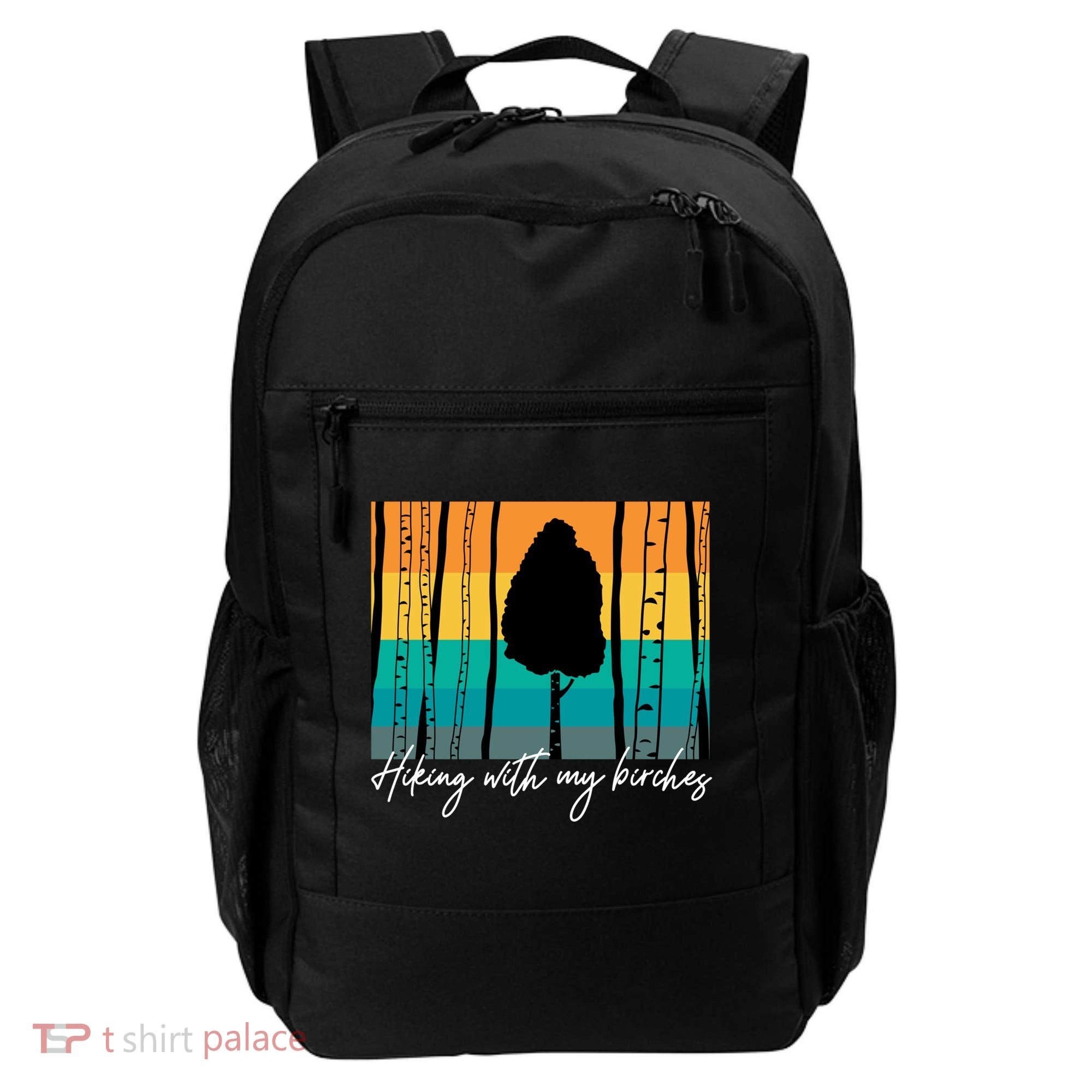 Hiking With My Birches Hilarious Campfire Hiking Funny Gift Backpack