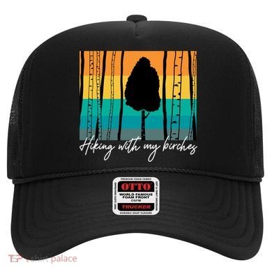 Hiking With My Birches Hilarious Campfire Hiking Funny Gift Hat