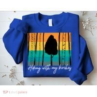 Hiking With My Birches Hilarious Campfire Hiking Funny Gift Sweatshirt thumb 2