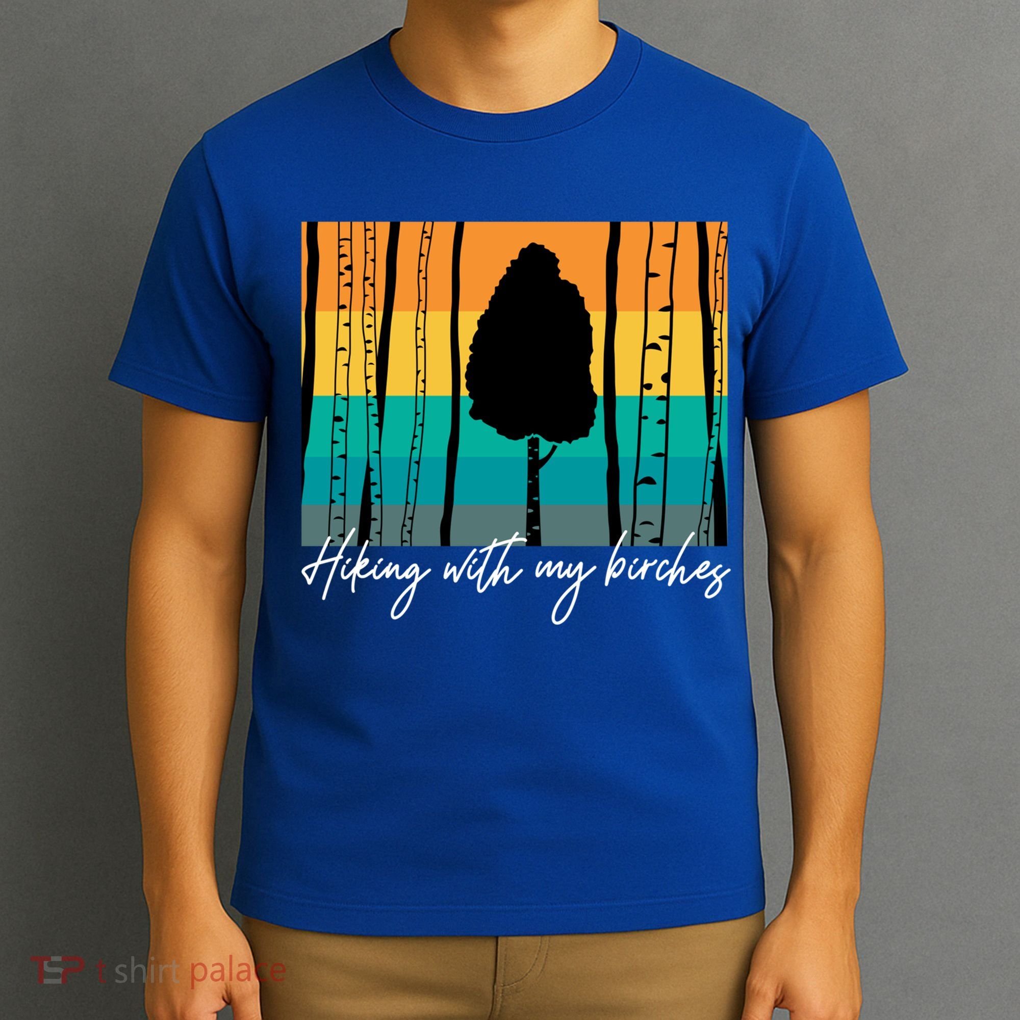 Hiking With My Birches Hilarious Campfire Hiking Funny Gift T-Shirt