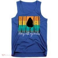 Hiking With My Birches Hilarious Campfire Hiking Funny Gift Tank Top thumb 0