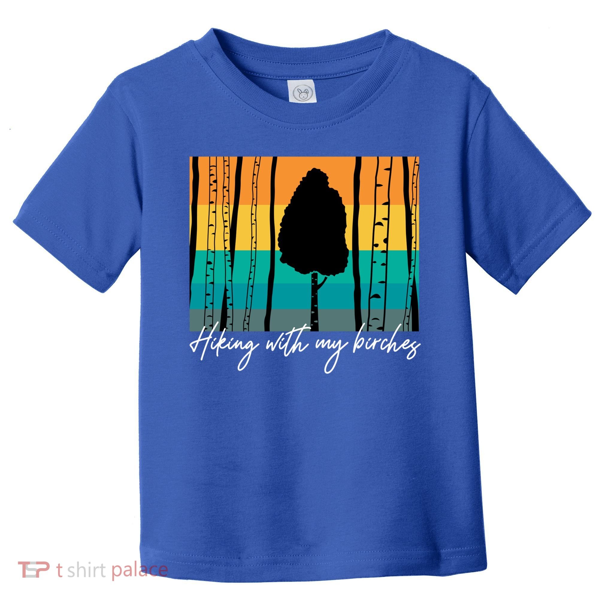 Hiking With My Birches Hilarious Campfire Hiking Funny Gift Toddler T-Shirt