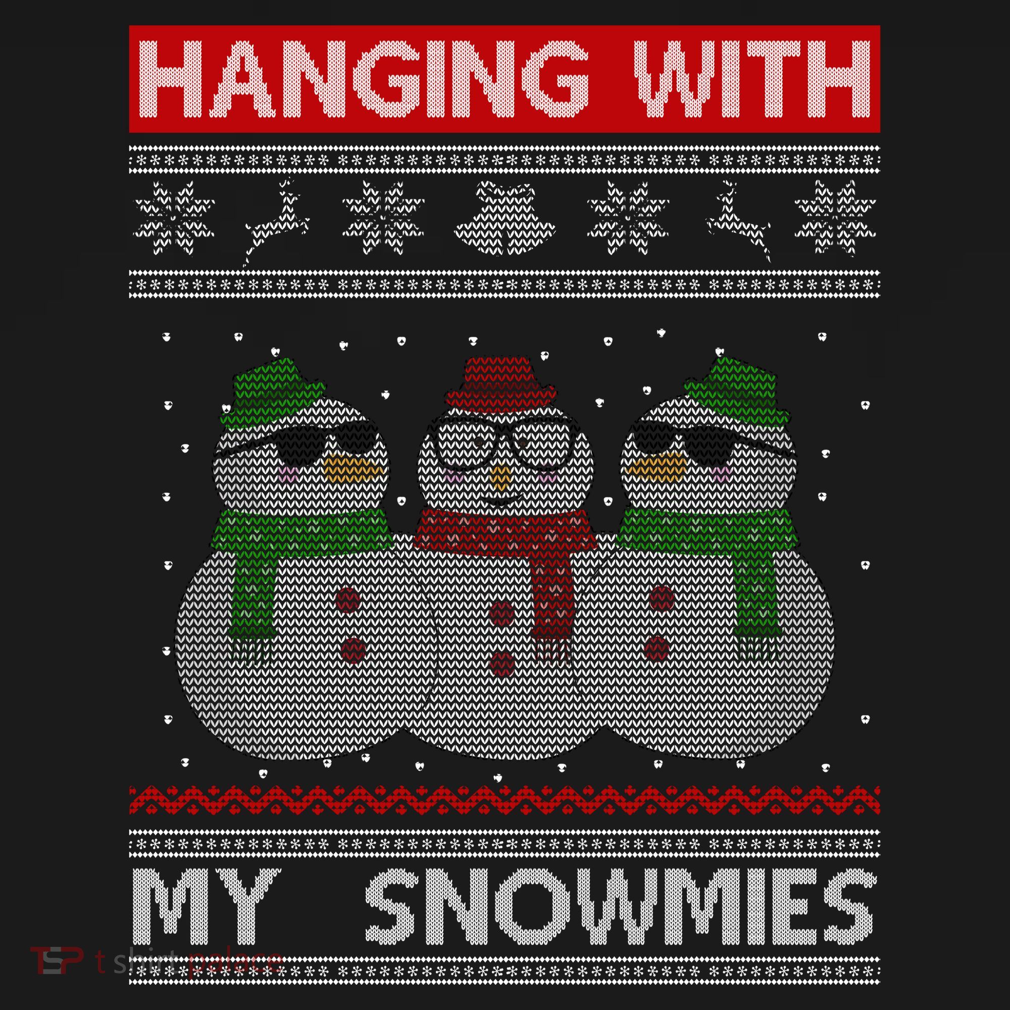 Hanging With My Snowmies Ugly Christmas Women's Hoodie