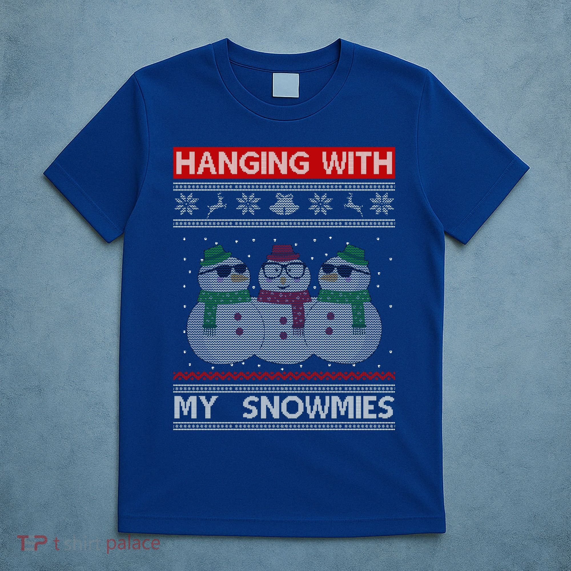 Hanging With My Snowmies Ugly Christmas T-Shirt