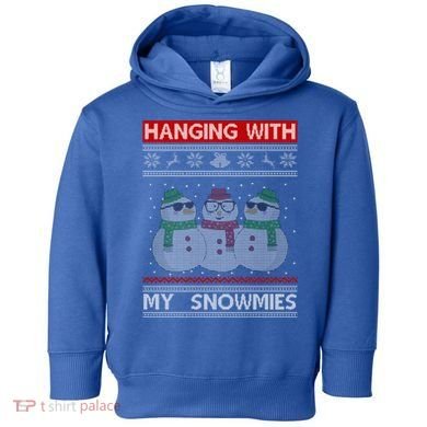 Hanging With My Snowmies Ugly Christmas Toddler Hoodie