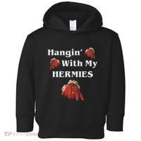 Hangin With My Hermies Funny Hermit Crab Lover Toddler Hoodie thumb 0