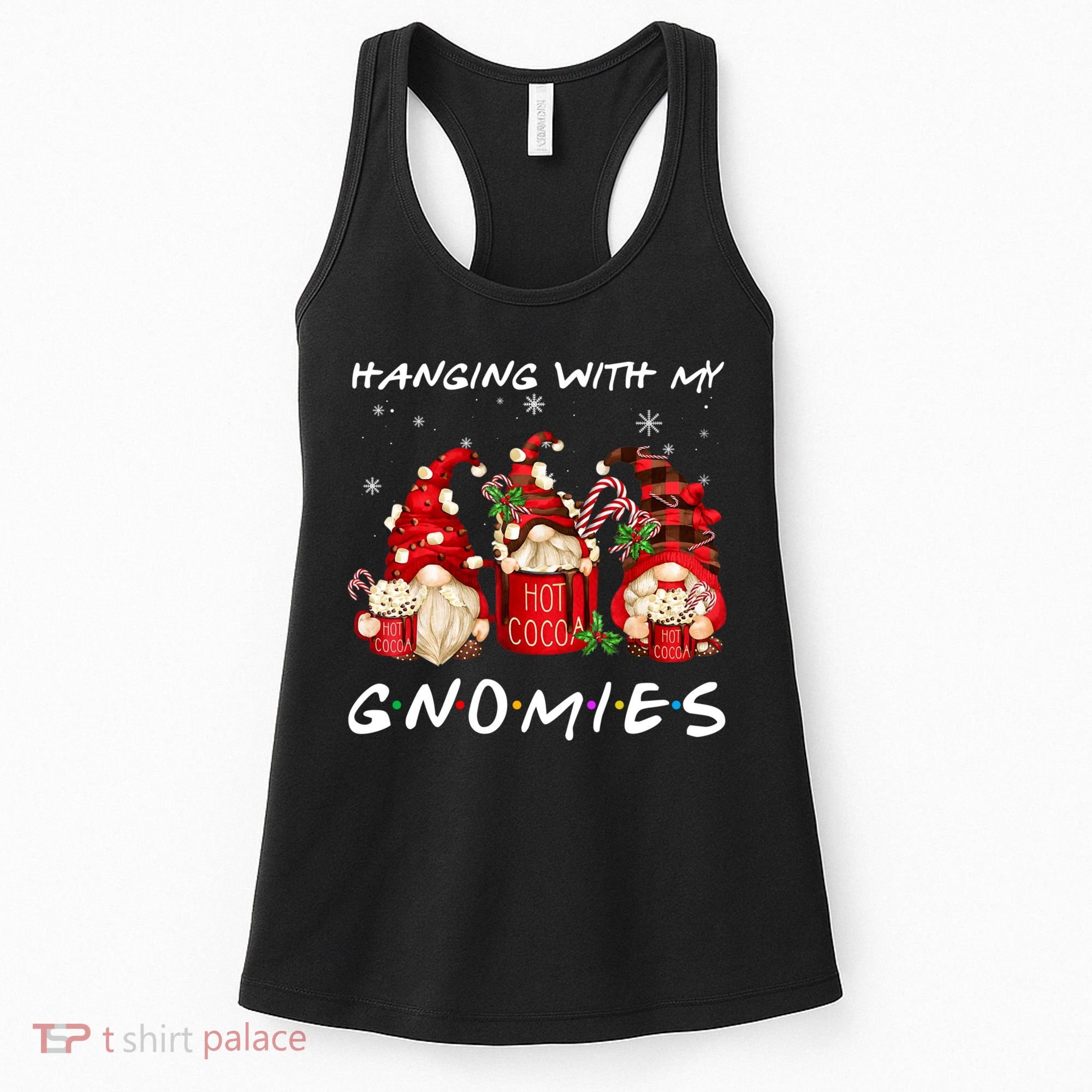 Hanging With My Gnomies Hot Cocoa Gnomes Chocolate Christmas Women's Tank Top