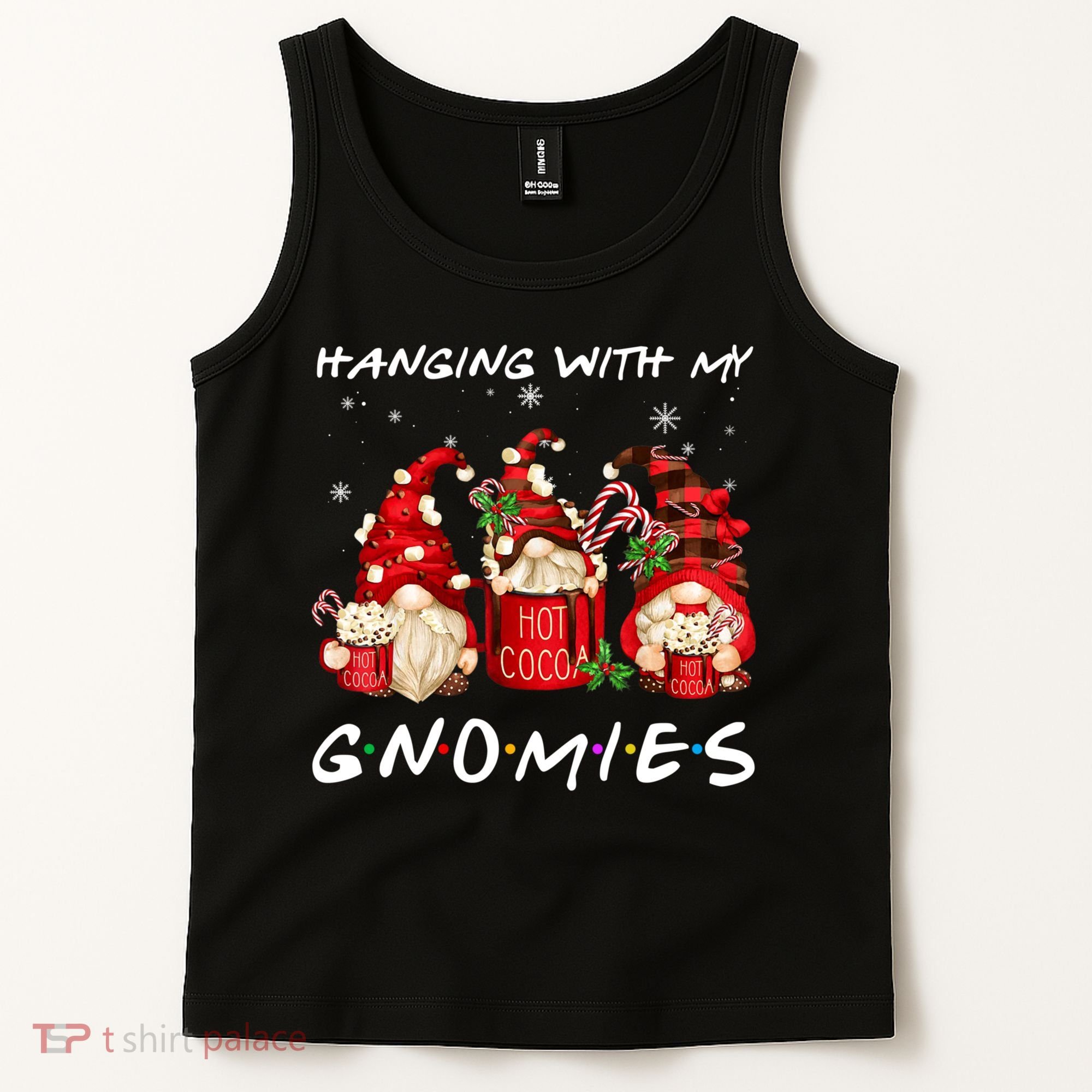 Hanging With My Gnomies Hot Cocoa Gnomes Chocolate Christmas Tank Top