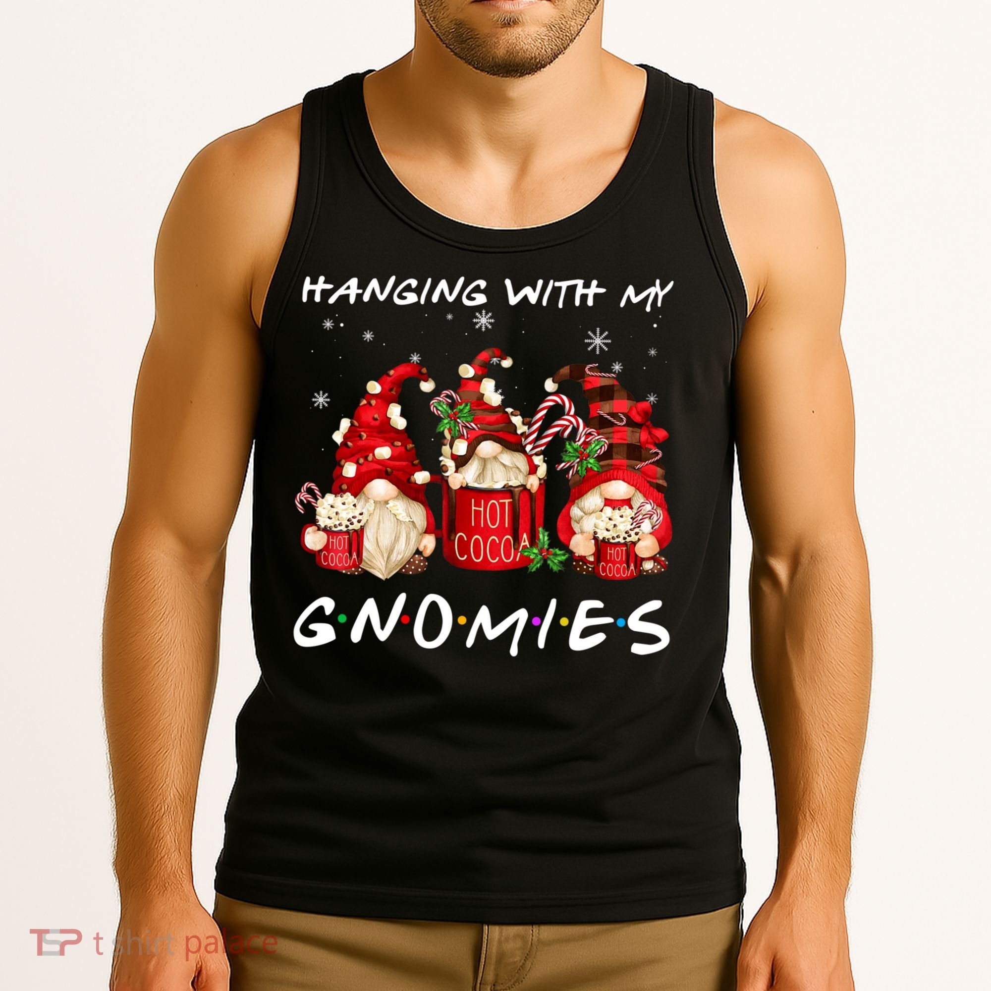 Hanging With My Gnomies Hot Cocoa Gnomes Chocolate Christmas Tank Top
