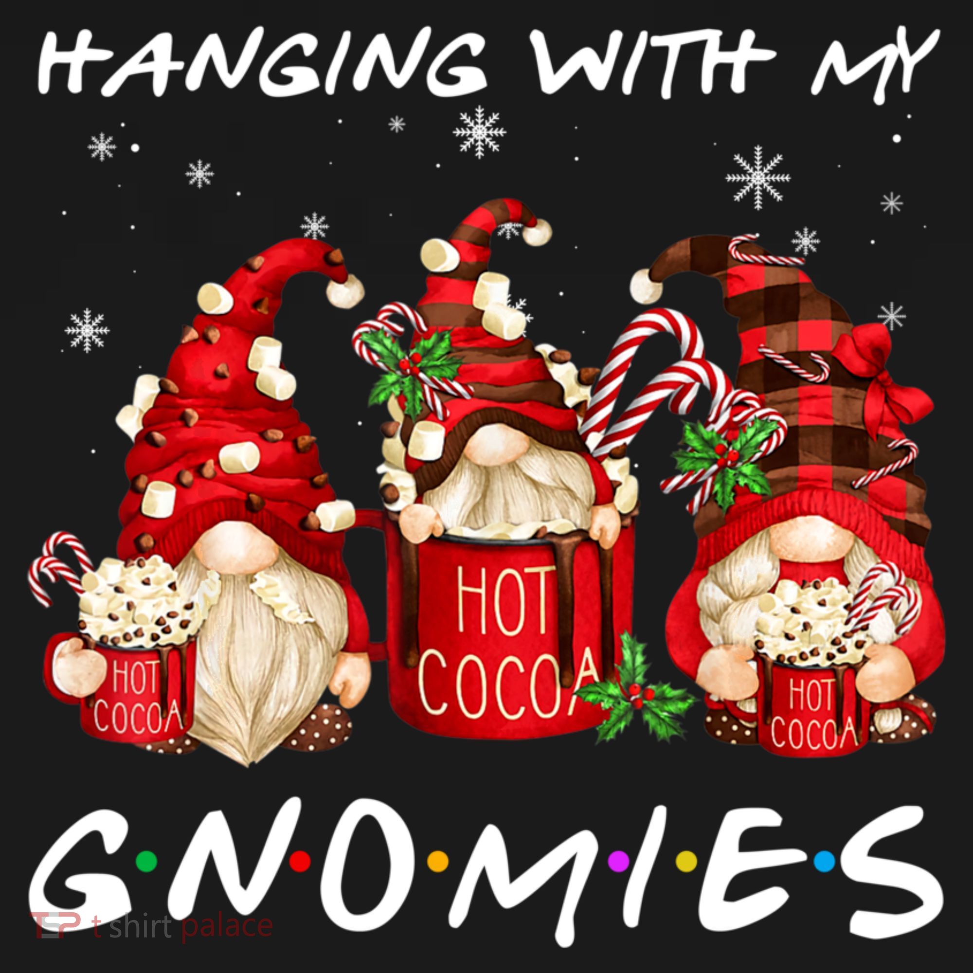 Hanging With My Gnomies Hot Cocoa Gnomes Chocolate Christmas Tank Top