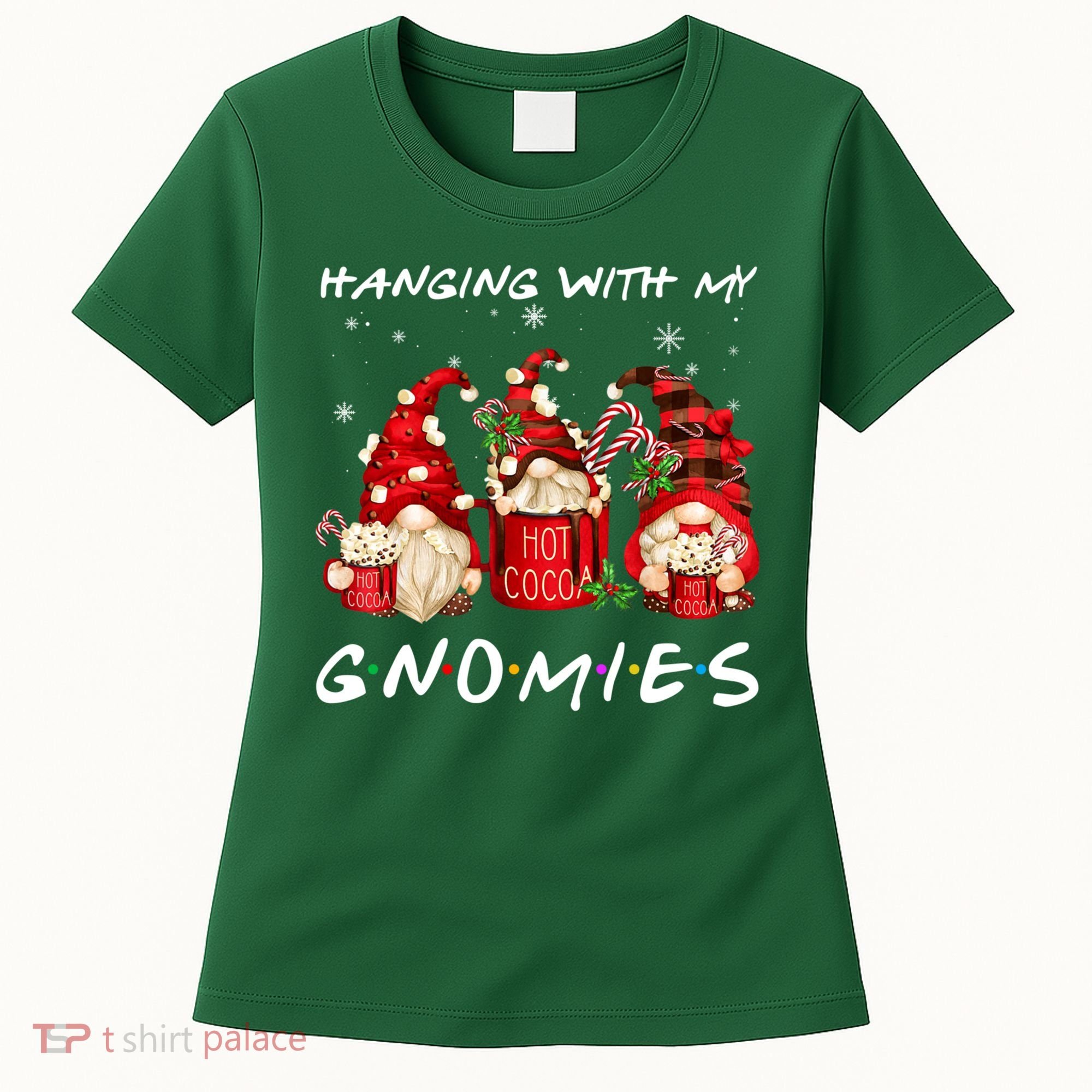 Hanging With My Gnomies Hot Cocoa Gnomes Chocolate Christmas Women's T-Shirt