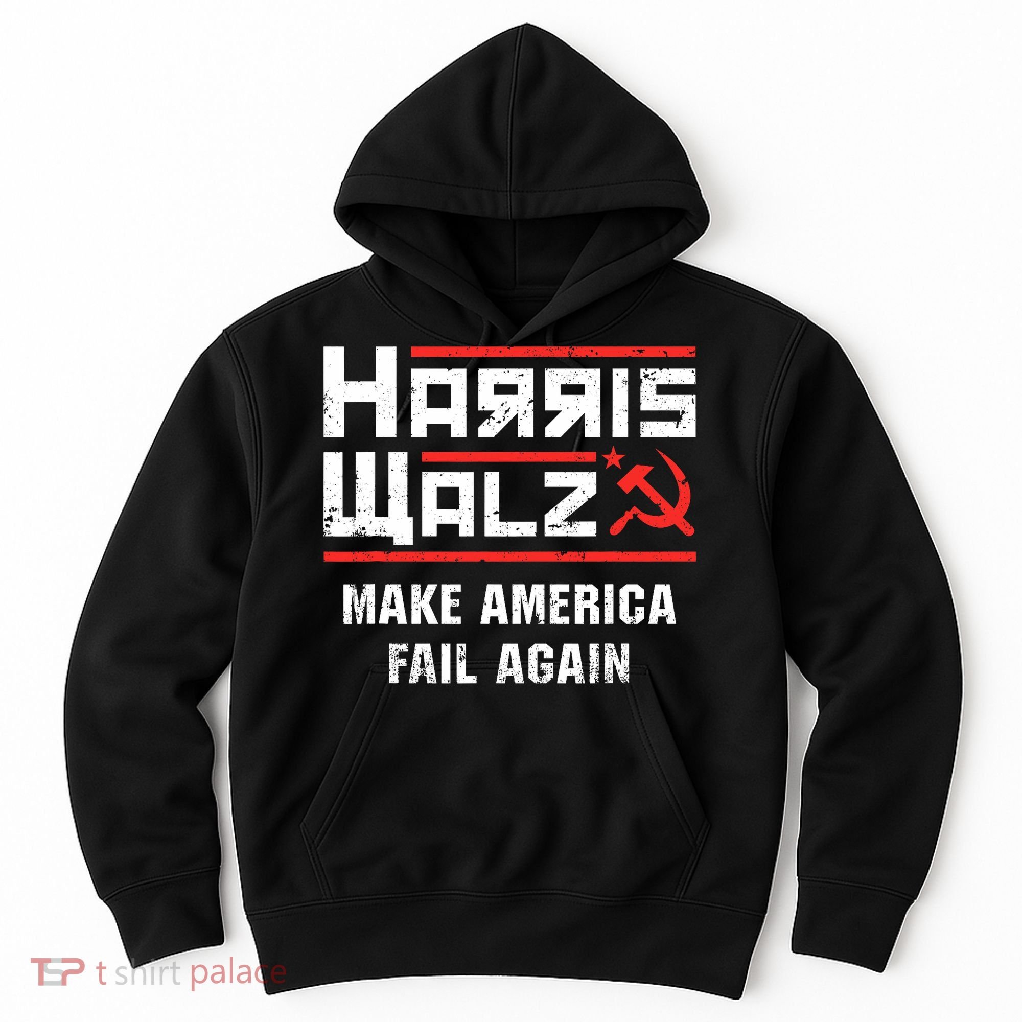 Harris Walz Make America Fail Again Anti Kamala Socialist Hoodie