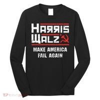 Harris Walz Make America Fail Again Anti Kamala Socialist Long Sleeve Shirt thumb 0