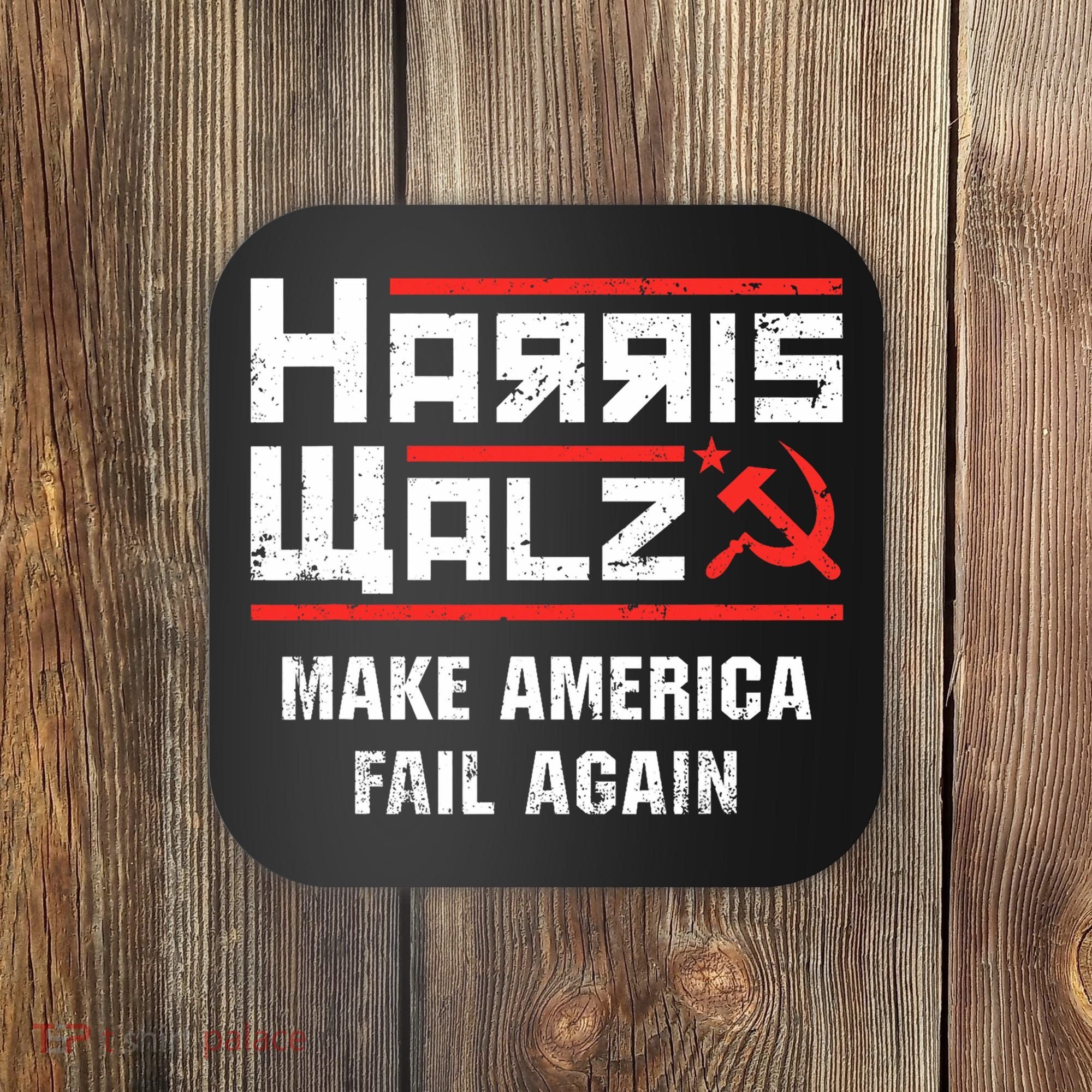 Harris Walz Make America Fail Again Anti Kamala Socialist Coaster