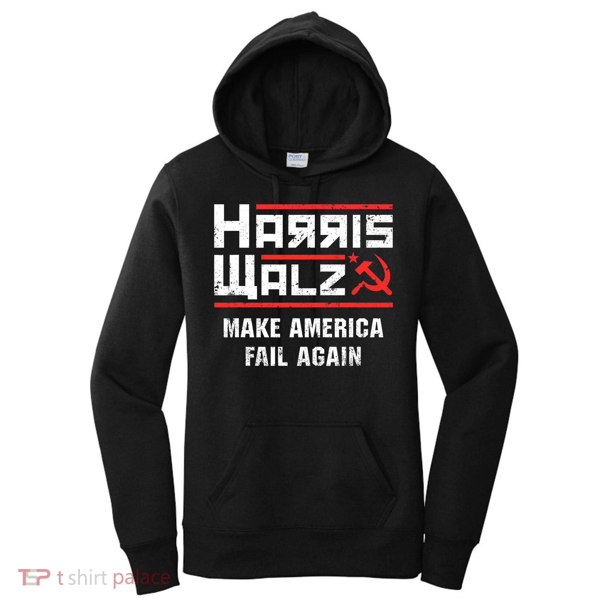 Harris Walz Make America Fail Again Anti Kamala Socialist Women's Hoodie