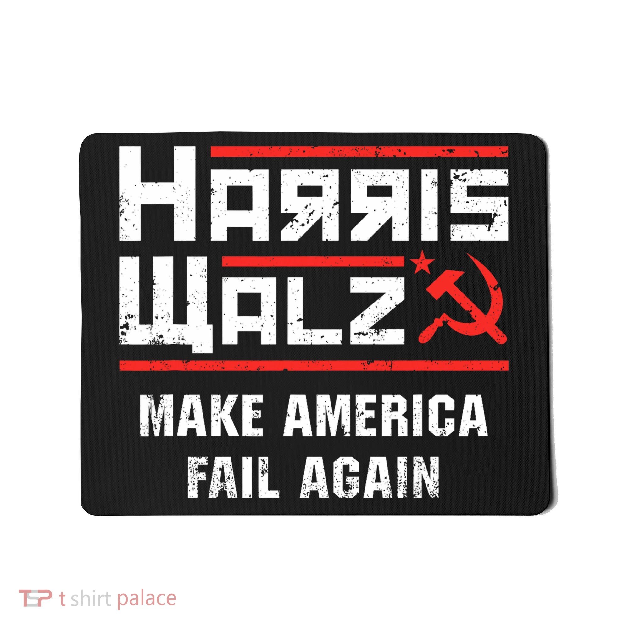 Harris Walz Make America Fail Again Anti Kamala Socialist Mousepad