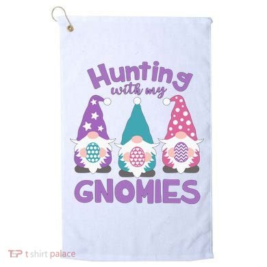 Hunting With My Gnomies Funny Easter Golf Towel