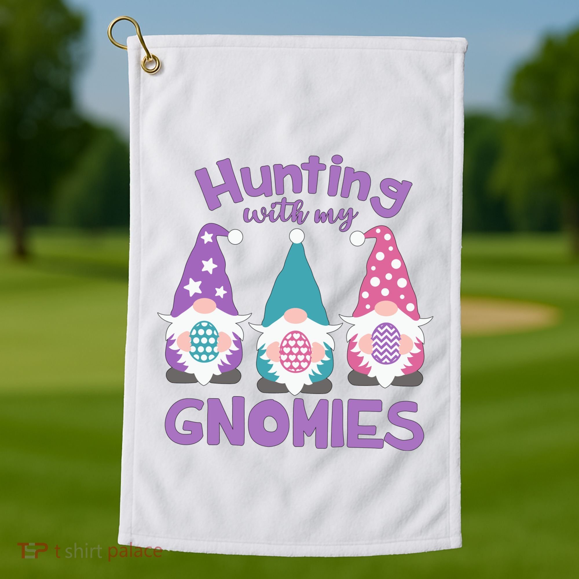 Hunting With My Gnomies Funny Easter Golf Towel