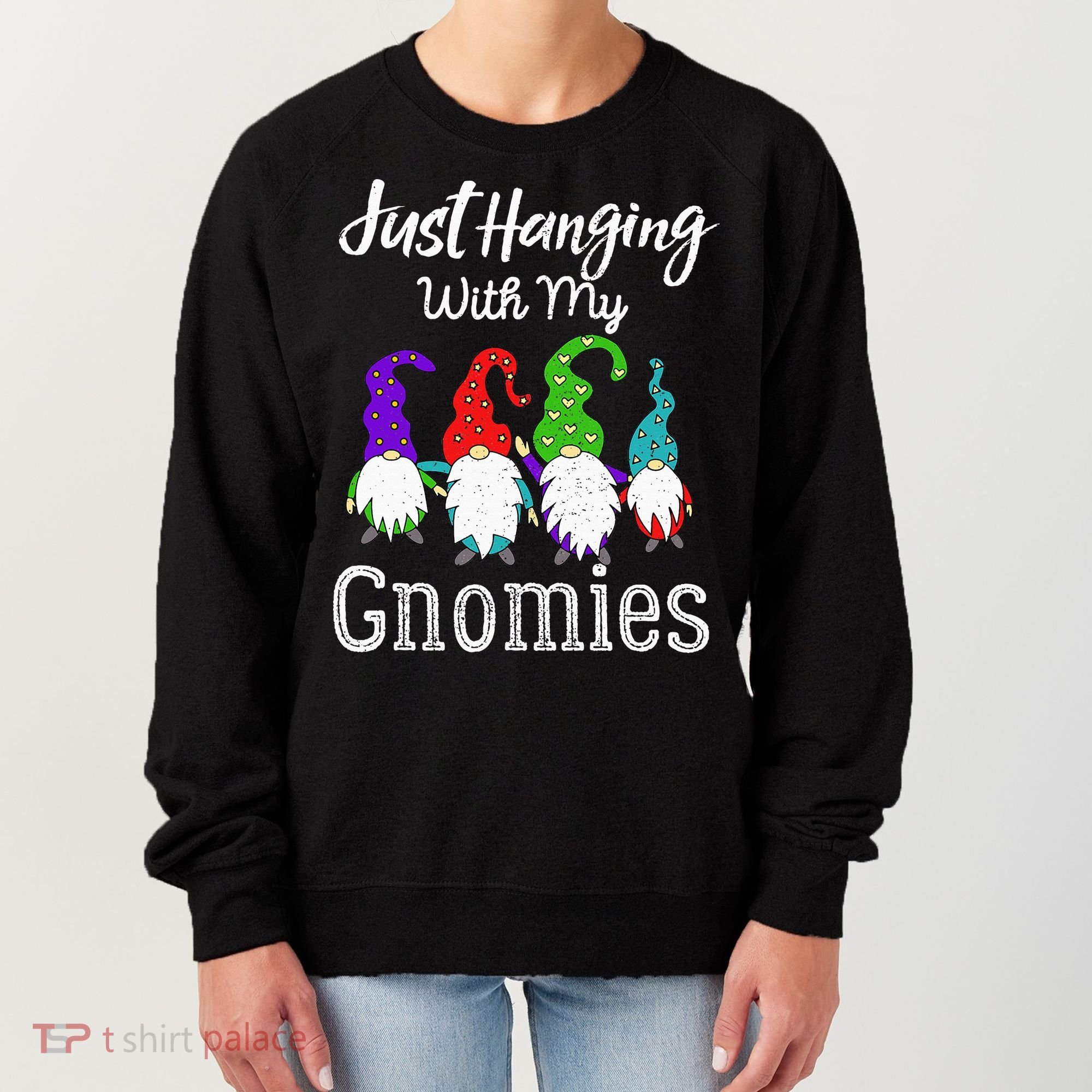 Hanging With My Gnomies Funny Garden Gnome Graphics Women's Sweatshirt