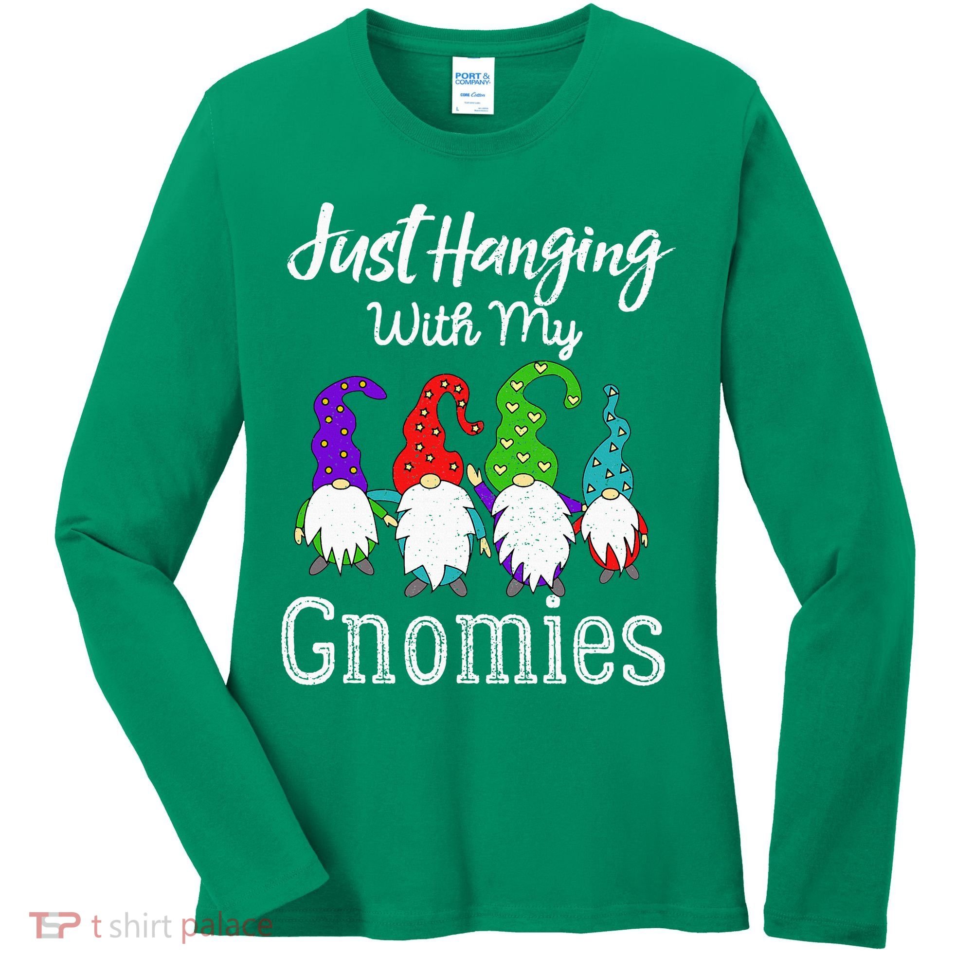 Hanging With My Gnomies Funny Garden Gnome Graphics Women's Long Sleeve Shirt