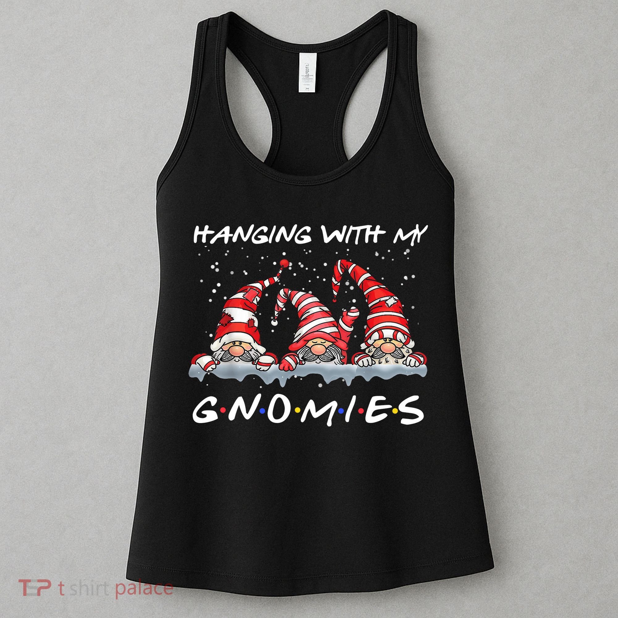 Hanging With My Gnomies Friends Christmas Women's Tank Top